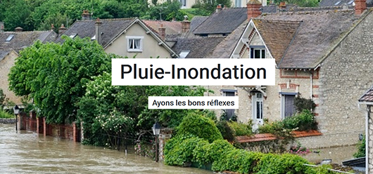 Pluie-inondation : Ayez le bon réflexe