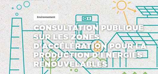 Energies renouvelables : consultation sur les ZAER