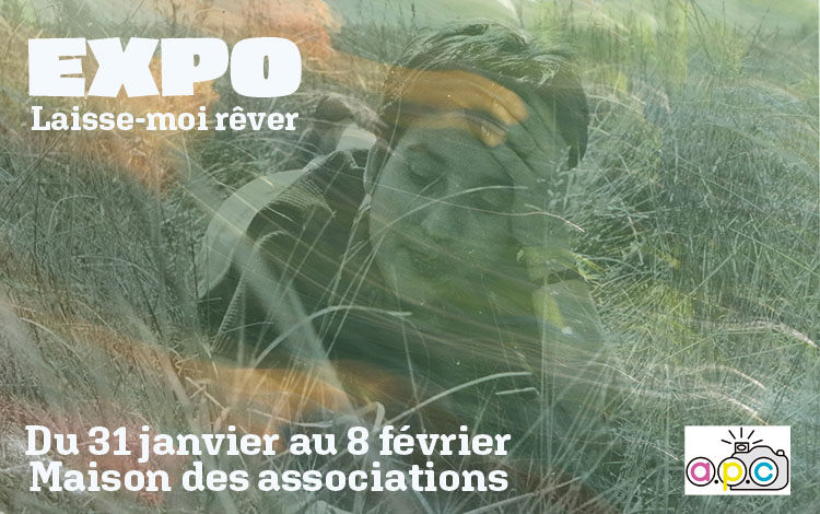 Expo photo : Laissez-moi rêver